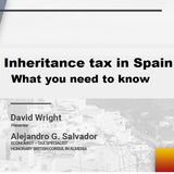 Inheritance Tax in Spain , what you need to know