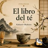 El libro del té - Audiolibro completo (Kakuzō Okakura)