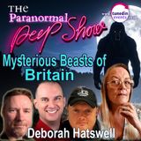 The Paranormal Peep Show - Deborah Hatswell: Mysterious Beasts of Britain