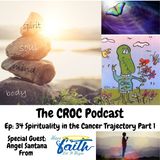 Ep34: Spirituality in the Cancer Trajectory Part 1