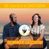 39 Gestire le EMOZIONI - Summer Session #3