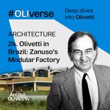 OLIverse - 24 - ARCHITECTURE - Olivetti in Brazil: Zanuso's Modular Factory