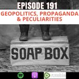 Geopolitics, Propaganda & Peculiarities