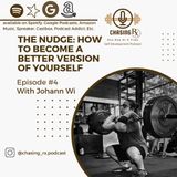 CRX EP4: The Nudge: How To Become A Better Version Of Yourself