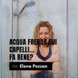 Acqua fredda sui capelli...fa bene?