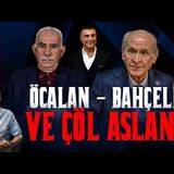 ÖCALAN ZİYARETİ ve ÇÖLASLANI PEKER