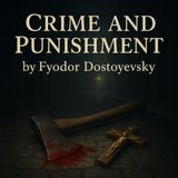 Crime and Punishment by Fyodor Dostoyevsky Part 2