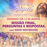 «Aceptar el propósito como la única opción» El camino de Místico: Sesión de preguntas y respuestas con David Hoffmeister