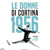 Antonella Stelitano "Le donne di Cortina 1956"