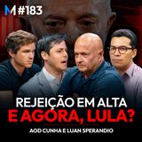 #183 | LULA SOB PRESSÃO: O QUE ESPERAR PARA O FUTURO DO BRASIL ATÉ AS ELEIÇÕES?