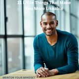 11 Little Things That Make You More Likeable
