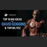 PodFast Summary: David Goggins & Tom Bilyeu