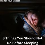 8 Things You Should Not Do Before Sleeping