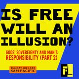 17 - Is Free Will An Illusion?