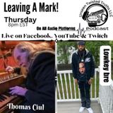 Make A Mark with Thomas Ciul and LowkeyBre on Unseen Twisted Truths-