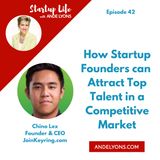 How Startup  Founders  can Attract  Top Talent in  a Competitive  Market