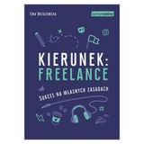 Ewa Brzozowska „Kierunek: freelance” – recenzja