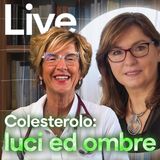 Colesterolo: luci ed ombre