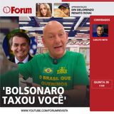"Bolsonaro taxou você” viraliza | Lula muda rumo com Congresso | Barroso livra juíza da Lava Jato