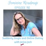FR Ep #192 Suddenly Single and Midlife Dating with Jerica Jech