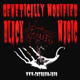 Genetically Modified Black Magic (7/29/25)