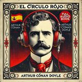 El círculo rojo | Arthur Conan Doyle – Audiolibro completo en español