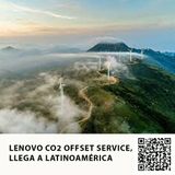 LENOVO CO2 OFFSET SERVICE, LLEGA A LATINOAMÉRICA