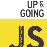 You Don't Know JS: Up & Going