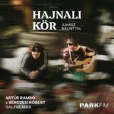 ARTŪR RAMBO x BÉRCZESI RÓBERT: Nyugi, ember, így vagy jó | Park FM – Hajnali Kör