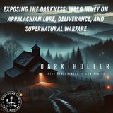 Exposing the Darkness: Ward Hiney on Appalachian Lore, Deliverance, and Supernatural Warfare