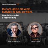 #74 Iść tam, gdzie nie wiem, budując na tym, co wiem. Marcin Boroszko o rozwoju KDS