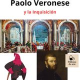 Paolo Veronese y la Inquisición