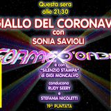 Forme d'Onda - Sonia Savioli - Il giallo del Coronavirus - 19^ puntata (18/03/2021)