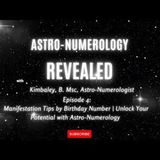 Manifestation Tips by Birthday Number, Unlock Your Potential with Astro-Numerology | Kimbaley, B Msc, Astro-Numerologist