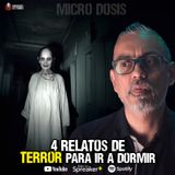 4 relatos de terror antes de ir a dormir | Micro dosis de Terror