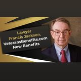 Lawyer Francis Jackson, VeteransBenefits.com: New Benefits