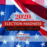 2020 Election Madness - Catastrophic Caucuses