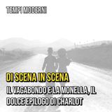 Episodio nr.8 - Tempi moderni. Il vagabondo e la monella, il dolce epilogo di Charlot