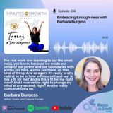Episode 156: Embracing Enough-ness with Barbara Burgess