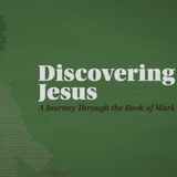 Discovering Jesus Week 8 | Pastor Adam Jackson