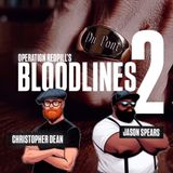 Bloodlines 2: w/ Operations Red Pill & Trebles Garcia