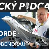 (NEOVĚŘENÝ PŘÍBĚH) PILOT CONCORDE - Lubor Obendrauf - Letecký Podcast