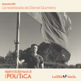 La reseteada de Daniel Quintero