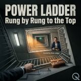 Power Ladder - When Corporations Build the Whole Damn Ladder