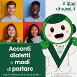 Accenti, dialetti e modi di parlare: ogni voce racconta una storia