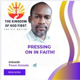 PRESSING ON IN FAITH!