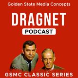 GSMC Classics: Dragnet Episode 154: The Nickel Plated Gun