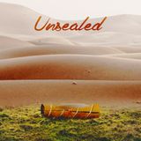 Unsealed EP 2 - Revelation 6 - Seals Being Broken Now