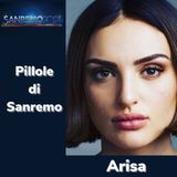Pillole di Sanremo - Ep. 4: Arisa