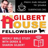 Gilbert House Fellowship #400: 1 Kings 1–2